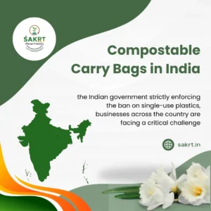 Compostable Carry Bags in India