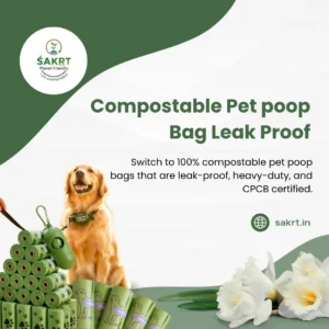 CPCB certified compostable pet poop bag leak proof SAKRT