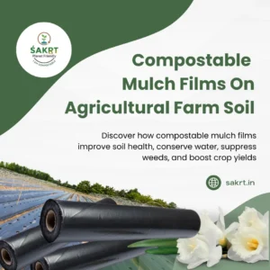 Compostable mulch films applied on agricultural farm soil