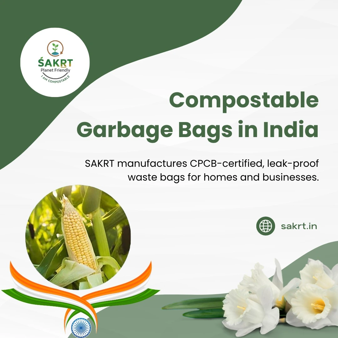 Biodegradable and compostable garbage bags manufacturer in India SAKRT